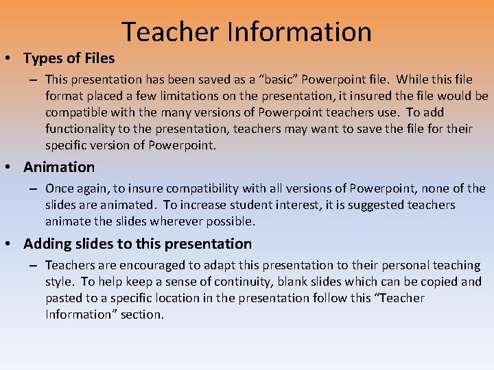 • Types of Files Teacher Information – This presentation has been saved as • Types of Files Teacher Information – This presentation has been saved as