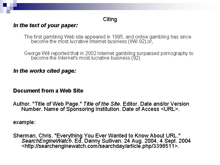In the text of your paper: Citing The first gambling Web site appeared in