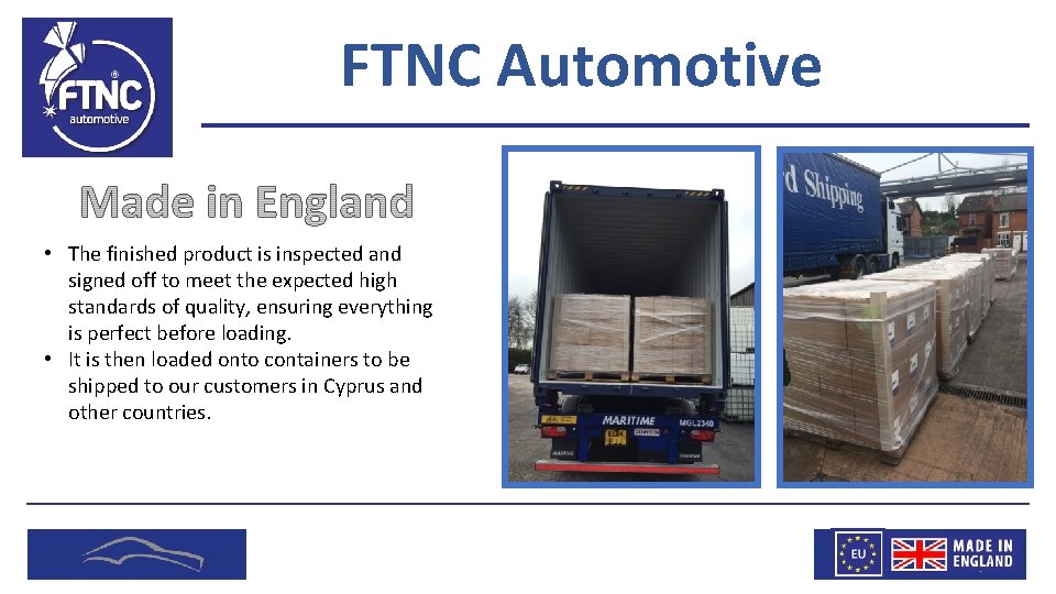 FTNC Automotive • The finished product is inspected and signed off to meet the