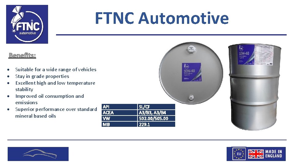 FTNC Automotive Suitable for a wide range of vehicles Stay in grade properties Excellent