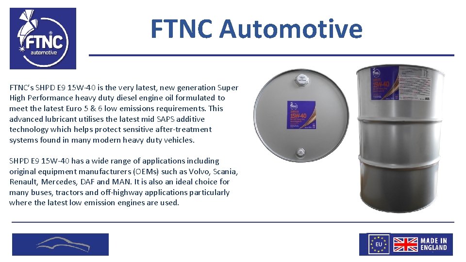 FTNC Automotive FTNC’s SHPD E 9 15 W-40 is the very latest, new generation