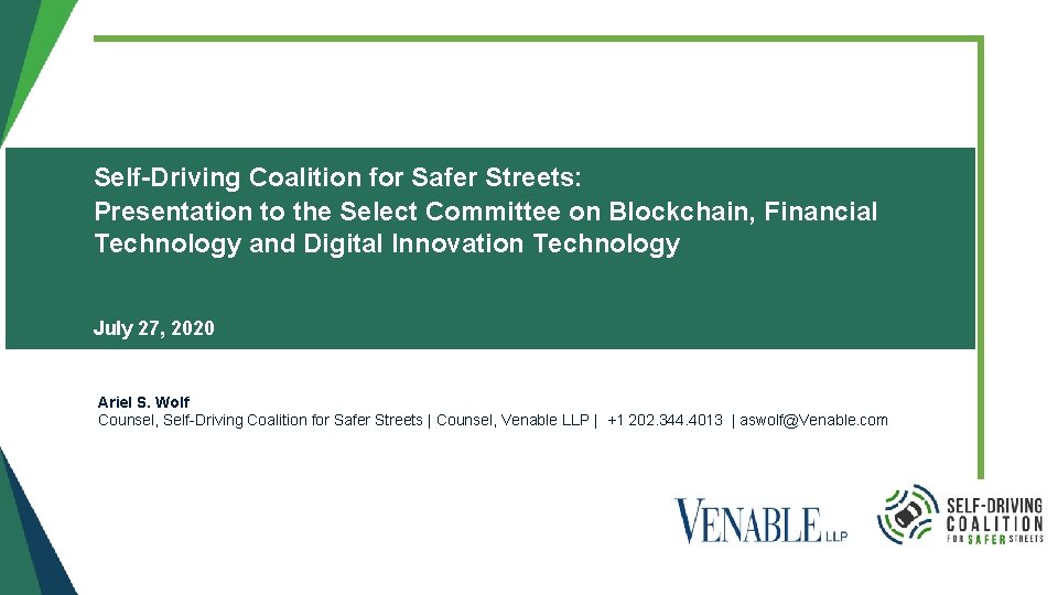 Self-Driving Coalition for Safer Streets: Presentation to the Select Committee on Blockchain, Financial Technology Self-Driving Coalition for Safer Streets: Presentation to the Select Committee on Blockchain, Financial Technology