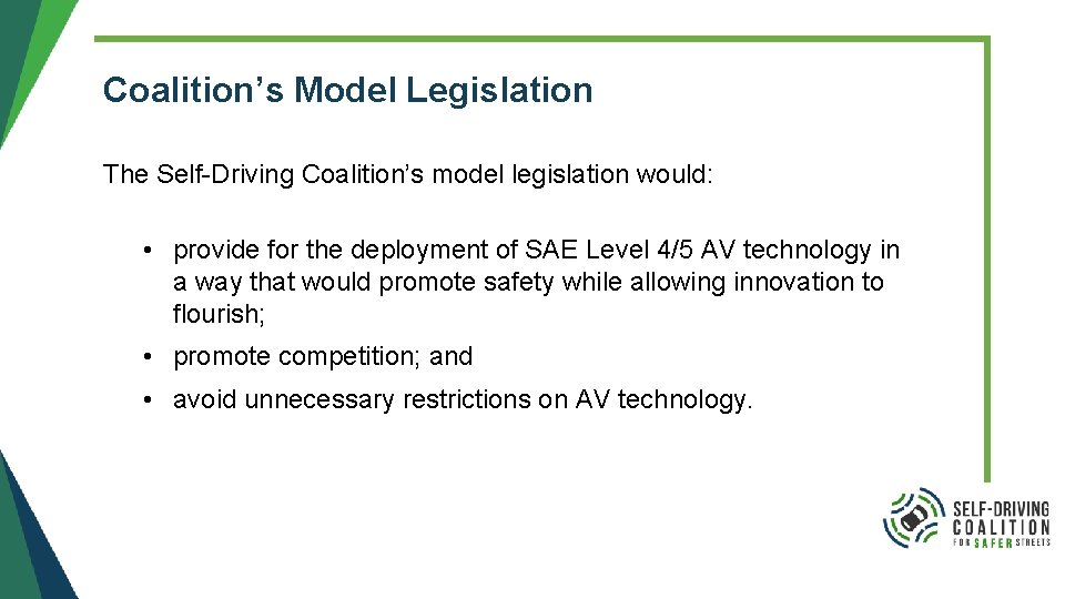 Coalition’s Model Legislation The Self-Driving Coalition’s model legislation would: • provide for the deployment Coalition’s Model Legislation The Self-Driving Coalition’s model legislation would: • provide for the deployment