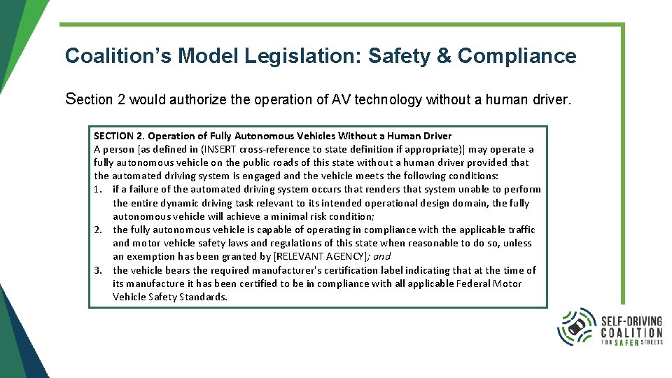 Coalition’s Model Legislation: Safety & Compliance Section 2 would authorize the operation of AV Coalition’s Model Legislation: Safety & Compliance Section 2 would authorize the operation of AV