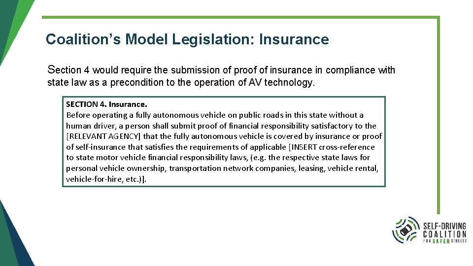 Coalition’s Model Legislation: Insurance Section 4 would require the submission of proof of insurance Coalition’s Model Legislation: Insurance Section 4 would require the submission of proof of insurance