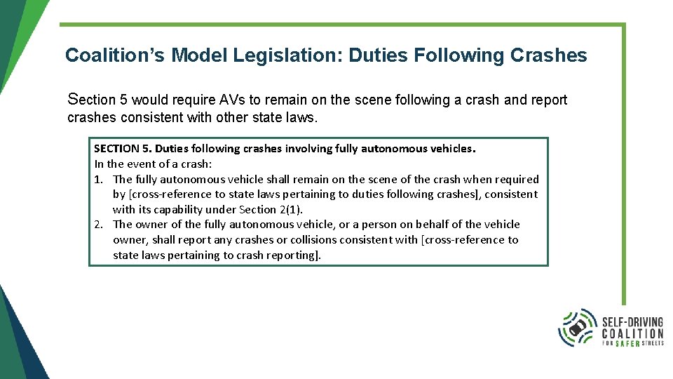 Coalition’s Model Legislation: Duties Following Crashes Section 5 would require AVs to remain on Coalition’s Model Legislation: Duties Following Crashes Section 5 would require AVs to remain on