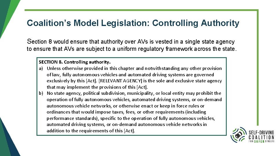 Coalition’s Model Legislation: Controlling Authority Section 8 would ensure that authority over AVs is Coalition’s Model Legislation: Controlling Authority Section 8 would ensure that authority over AVs is