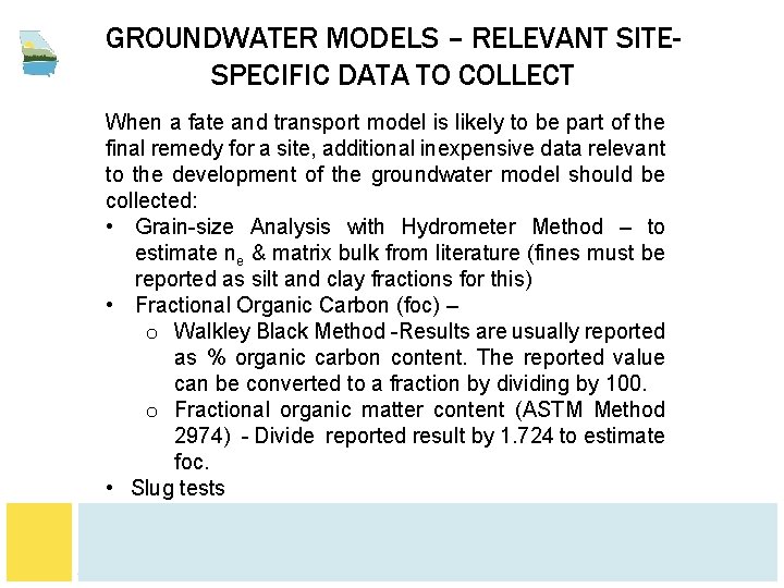 GROUNDWATER MODELS – RELEVANT SITESPECIFIC DATA TO COLLECT When a fate and transport model