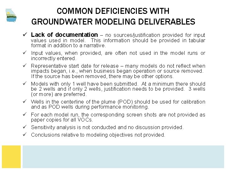 COMMON DEFICIENCIES WITH GROUNDWATER MODELING DELIVERABLES ü Lack of documentation – no sources/justification provided