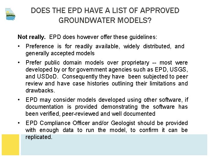 DOES THE EPD HAVE A LIST OF APPROVED GROUNDWATER MODELS? Not really. EPD does