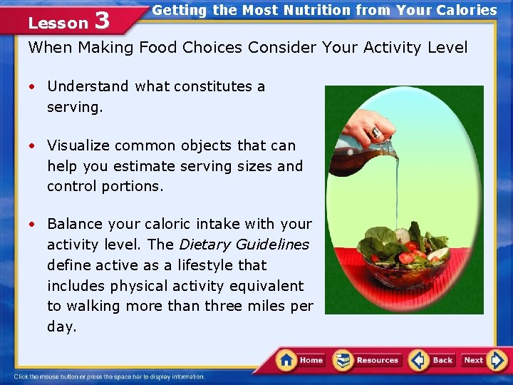 Getting the Most Nutrition from Your Calories Lesson 3 When Making Food Choices Consider