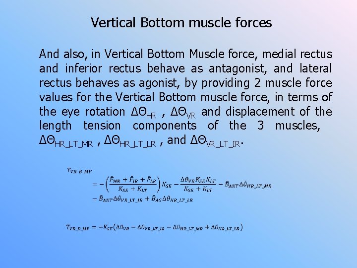 Vertical Bottom muscle forces And also, in Vertical Bottom Muscle force, medial rectus and