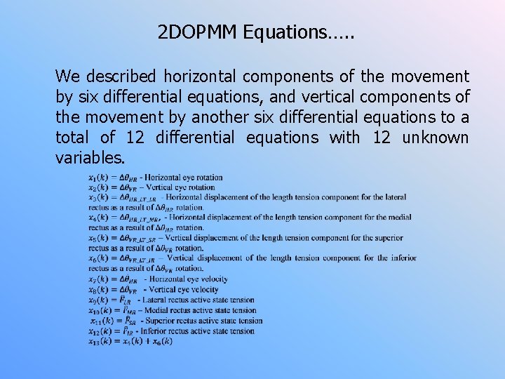 2 DOPMM Equations…. . We described horizontal components of the movement by six differential