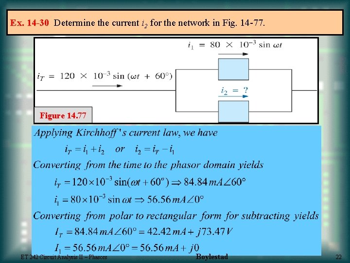 Ex. 14 -30 Determine the current i 2 for the network in Fig. 14