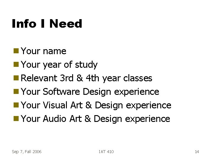 Info I Need g Your name g Your year of study g Relevant 3 Info I Need g Your name g Your year of study g Relevant 3
