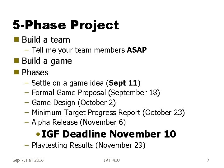 5 -Phase Project g Build a team – Tell me your team members ASAP 5 -Phase Project g Build a team – Tell me your team members ASAP