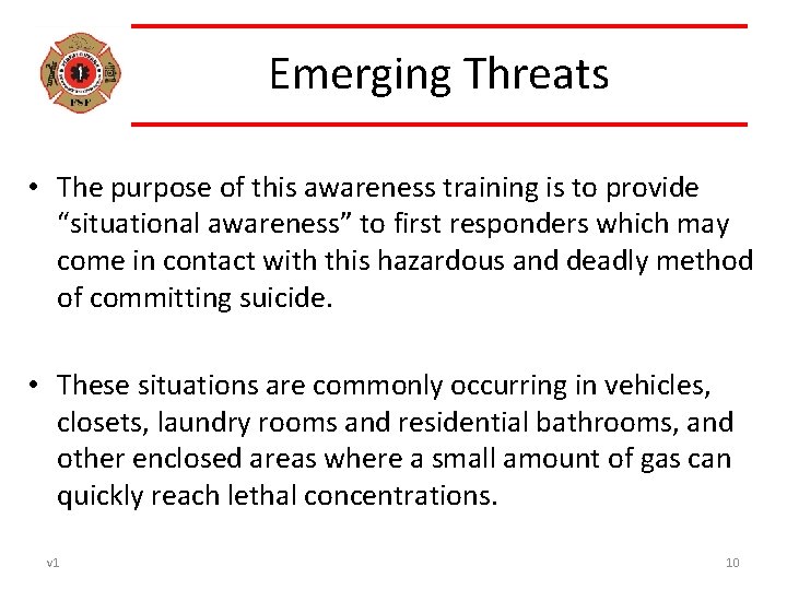 Emerging Threats • The purpose of this awareness training is to provide “situational awareness”