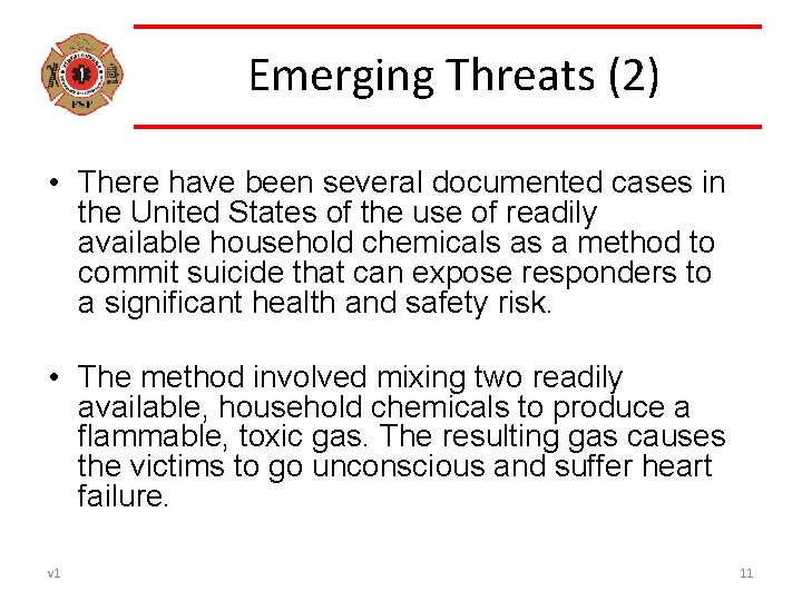 Emerging Threats (2) • There have been several documented cases in the United States
