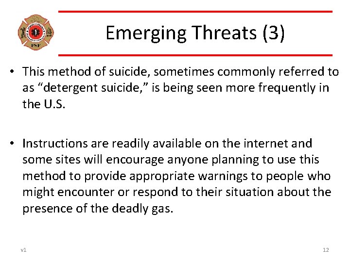 Emerging Threats (3) • This method of suicide, sometimes commonly referred to as “detergent