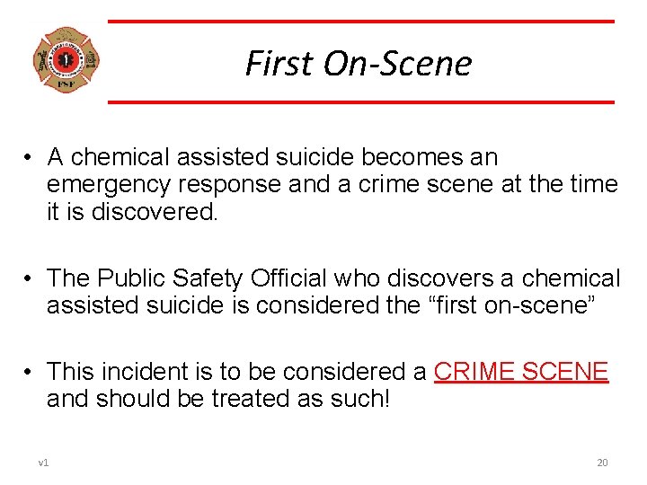 First On-Scene • A chemical assisted suicide becomes an emergency response and a crime