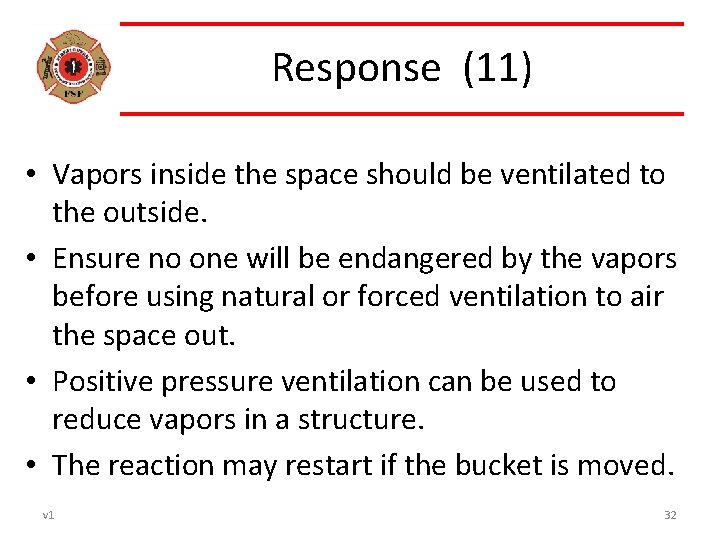 Response (11) • Vapors inside the space should be ventilated to the outside. •