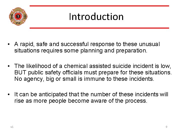 Introduction • A rapid, safe and successful response to these unusual situations requires some