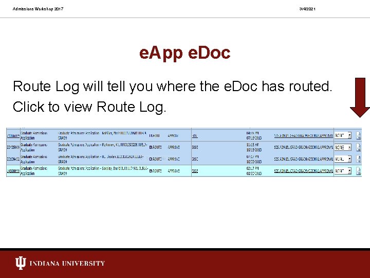 Admissions Workshop 2017 3/4/2021 e. App e. Doc Route Log will tell you where