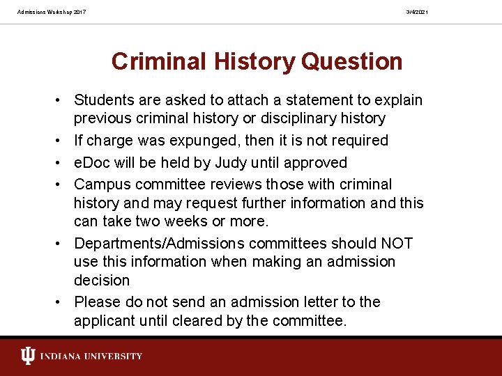 Admissions Workshop 2017 3/4/2021 Criminal History Question • Students are asked to attach a