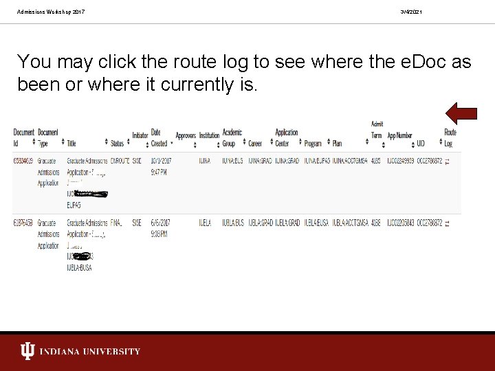 Admissions Workshop 2017 3/4/2021 You may click the route log to see where the