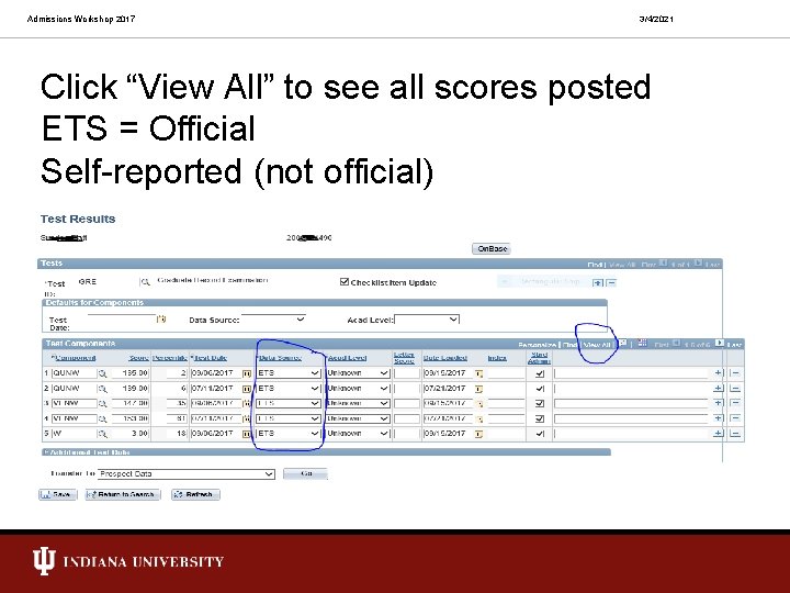 Admissions Workshop 2017 3/4/2021 Click “View All” to see all scores posted ETS =