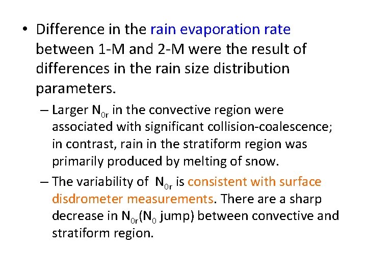  • Difference in the rain evaporation rate between 1 -M and 2 -M