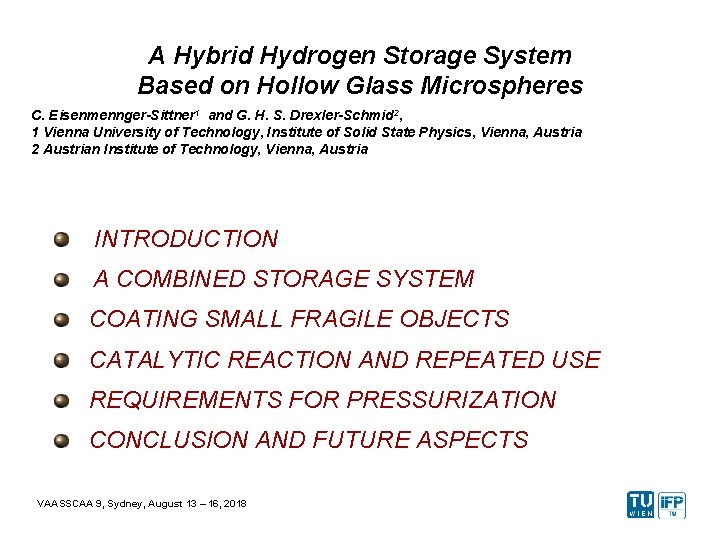 A Hybrid Hydrogen Storage System Based on Hollow Glass Microspheres C. Eisenmennger-Sittner 1 and
