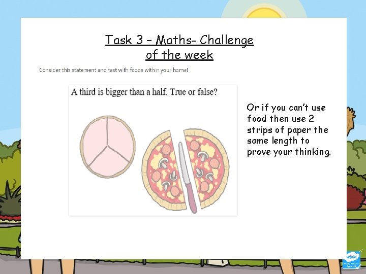 Task 3 – Maths- Challenge of the week Or if you can’t use food