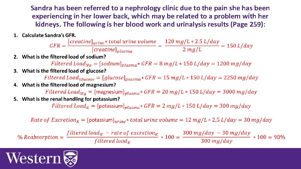 Sandra has been referred to a nephrology clinic due to the pain she has