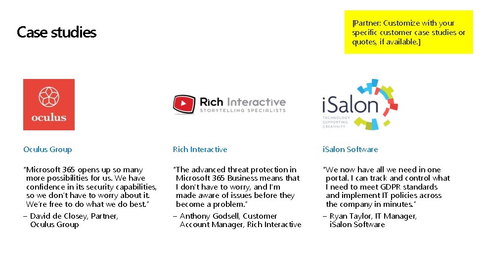 [Partner: Customize with your specific customer case studies or quotes, if available. ] Case