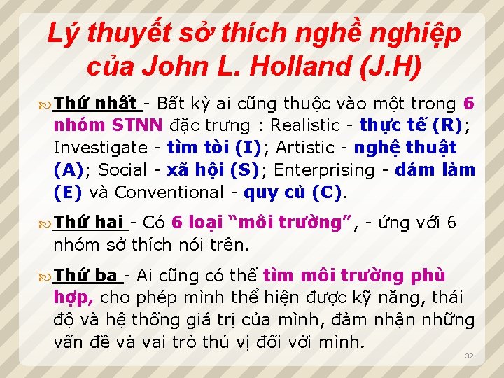 Lý thuyết sở thích nghề nghiệp của John L. Holland (J. H) Thứ nhất