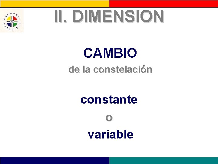 II. DIMENSION CAMBIO de la constelación constante o variable 