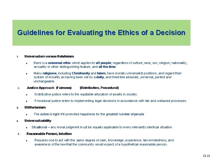 Guidelines for Evaluating the Ethics of a Decision 1. 2. 3. Universalism versus Relativism