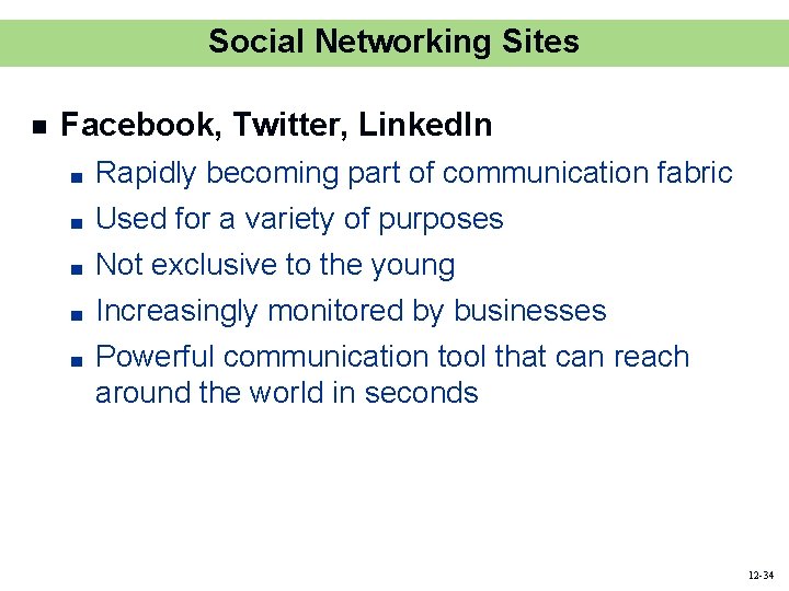 Social Networking Sites n Facebook, Twitter, Linked. In ■ Rapidly becoming part of communication