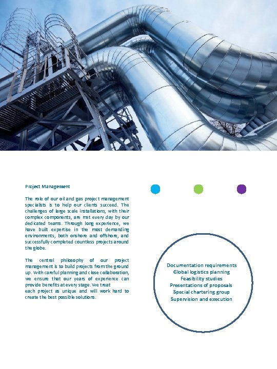Project Management The role of our oil and gas project management specialists is to