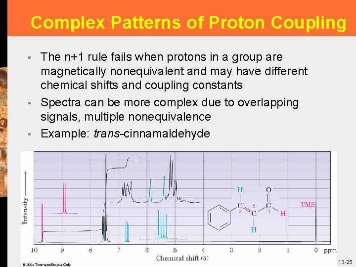 Complex Patterns of Proton Coupling § § § The n+1 rule fails when protons