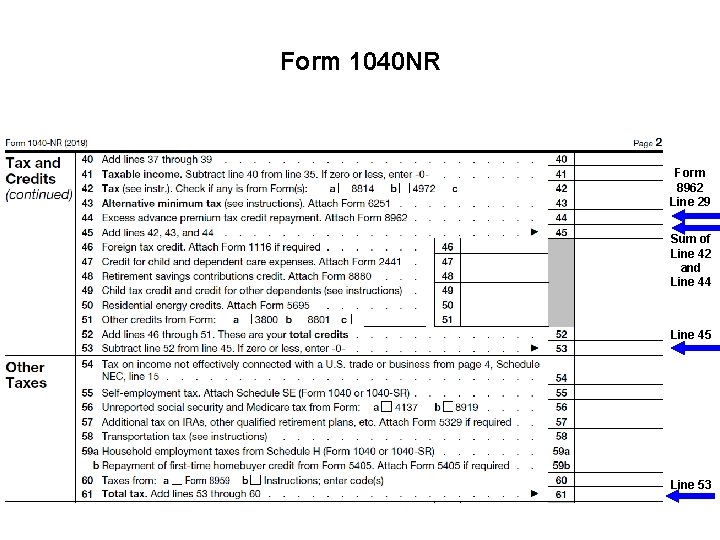 Form 1040 NR Form 8962 Line 29 Sum of Line 42 and Line 44