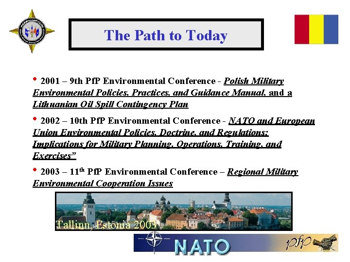 The Path to Today • 2001 – 9 th Pf. P Environmental Conference -