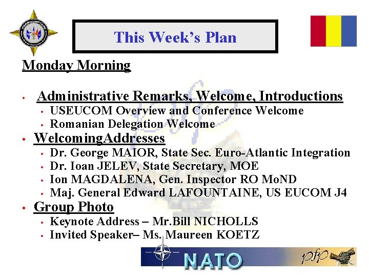 This Week’s Plan Monday Morning • Administrative Remarks, Welcome, Introductions • • • Welcoming.