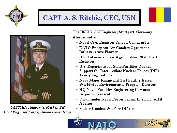 CAPT A. S. Ritchie, CEC, USN • The USEUCOM Engineer; Stuttgart, Germany • Also