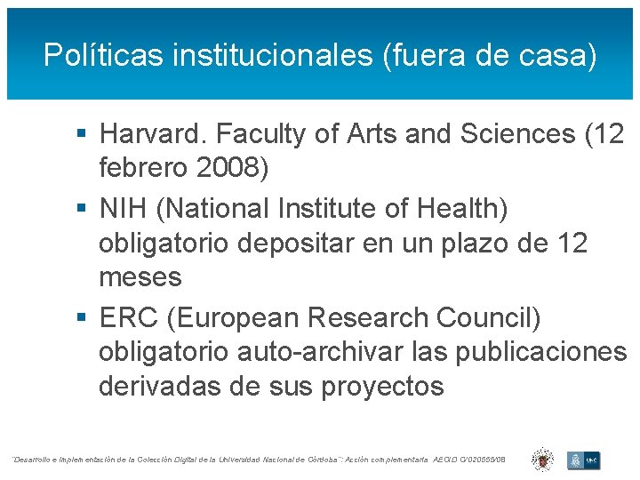 Políticas institucionales (fuera de casa) § Harvard. Faculty of Arts and Sciences (12 febrero