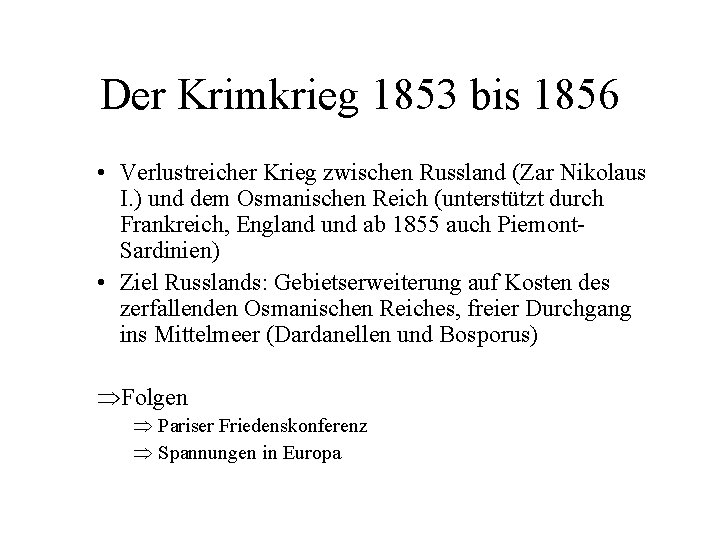 Der Krimkrieg 1853 bis 1856 • Verlustreicher Krieg zwischen Russland (Zar Nikolaus I. )