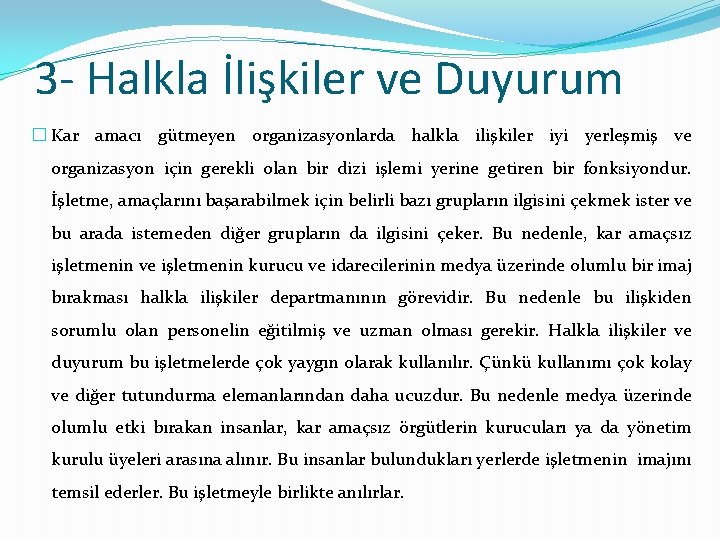 3 - Halkla İlişkiler ve Duyurum � Kar amacı gütmeyen organizasyonlarda halkla ilişkiler iyi