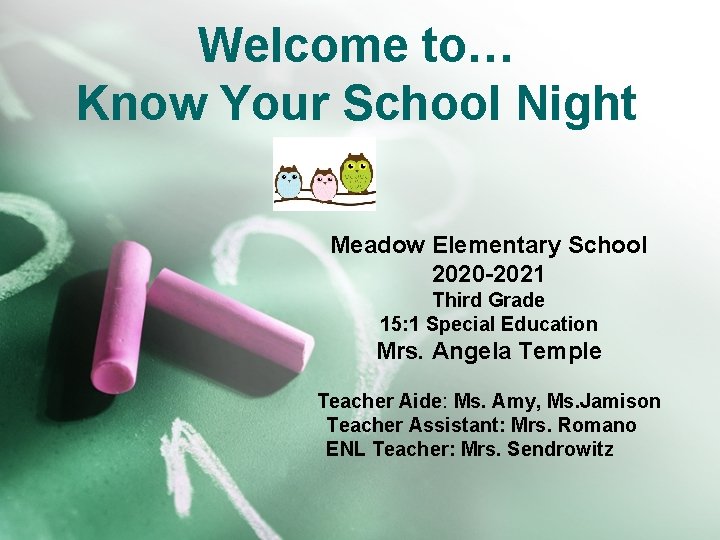 Welcome to… Know Your School Night Meadow Elementary School 2020 -2021 Third Grade 15: