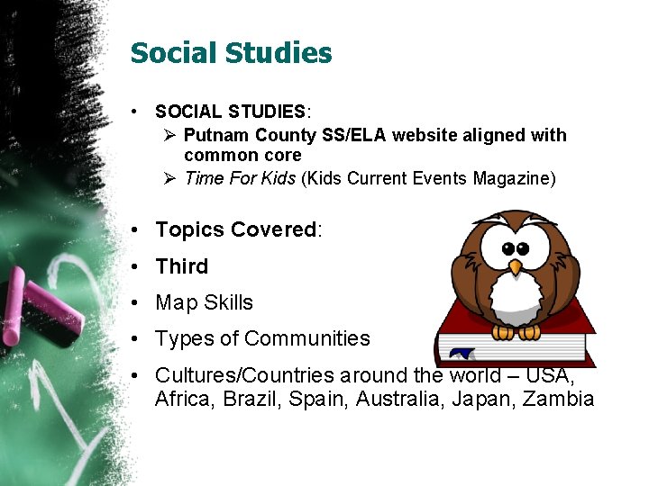 Social Studies • SOCIAL STUDIES: Ø Putnam County SS/ELA website aligned with common core